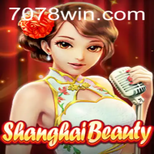 ShanghaiBeauty: Descubra o Fascínio e Regras do Jogo com 078win.com